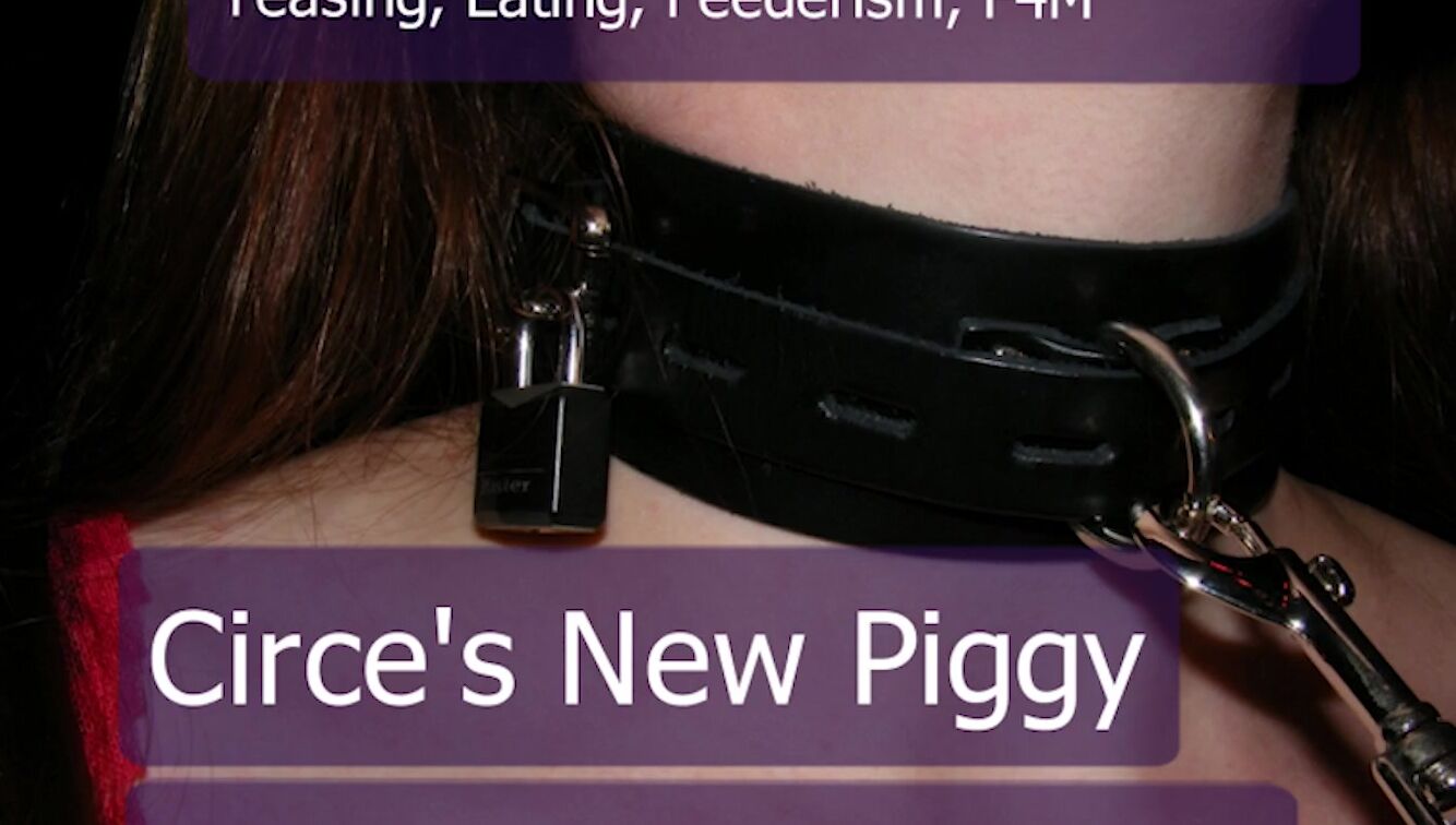 Circe's New Pet Piggy